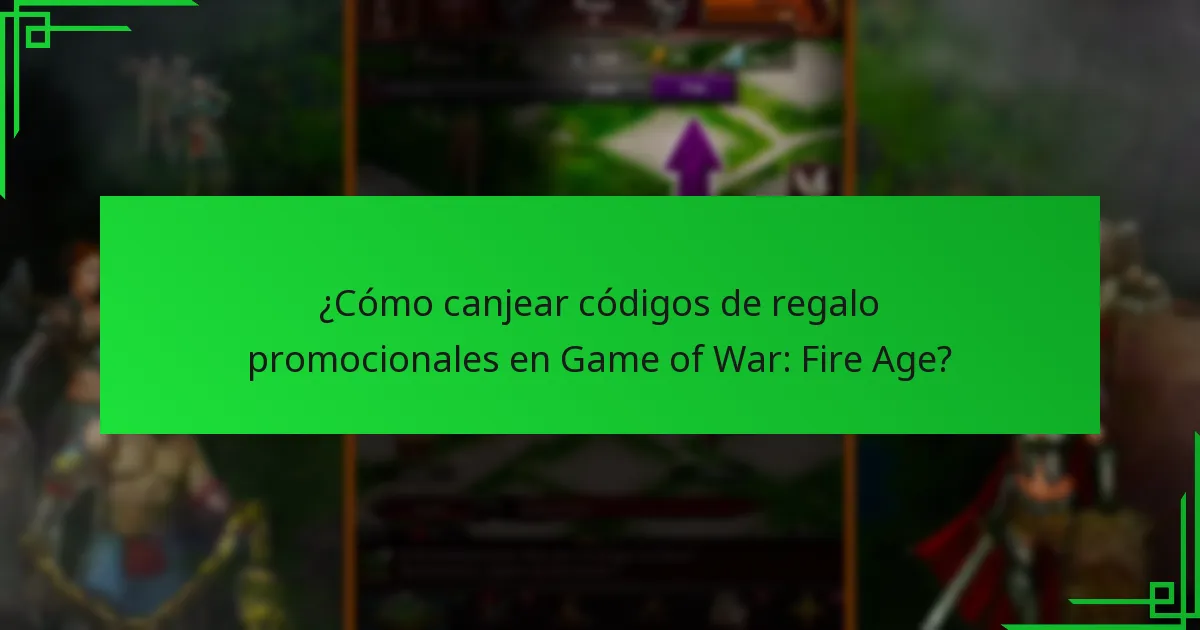 ¿Cómo canjear códigos de regalo promocionales en Game of War: Fire Age?