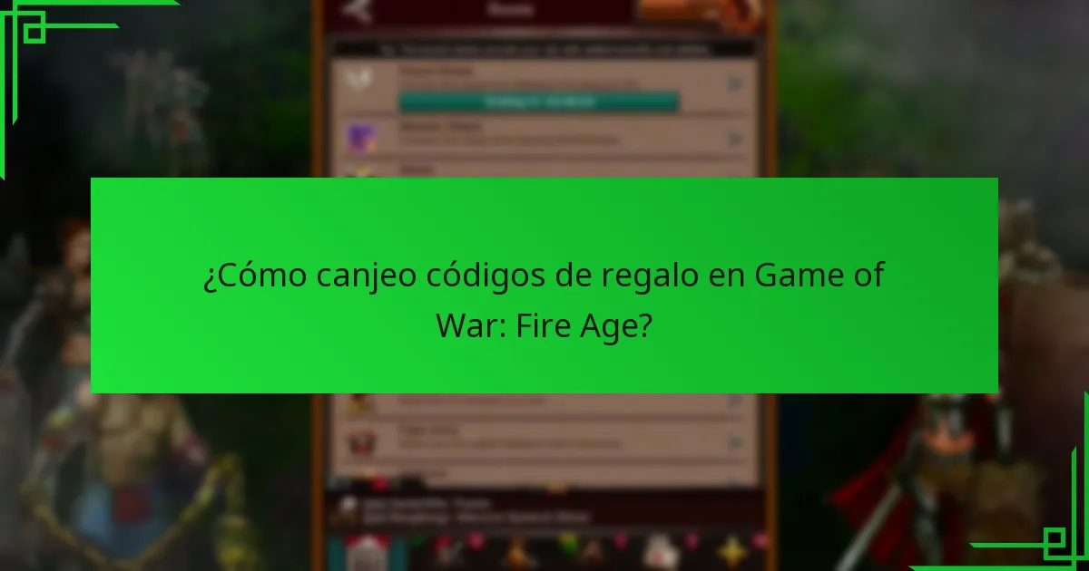 ¿Cómo puedo encontrar códigos de regalo actuales para Game of War: Fire Age?