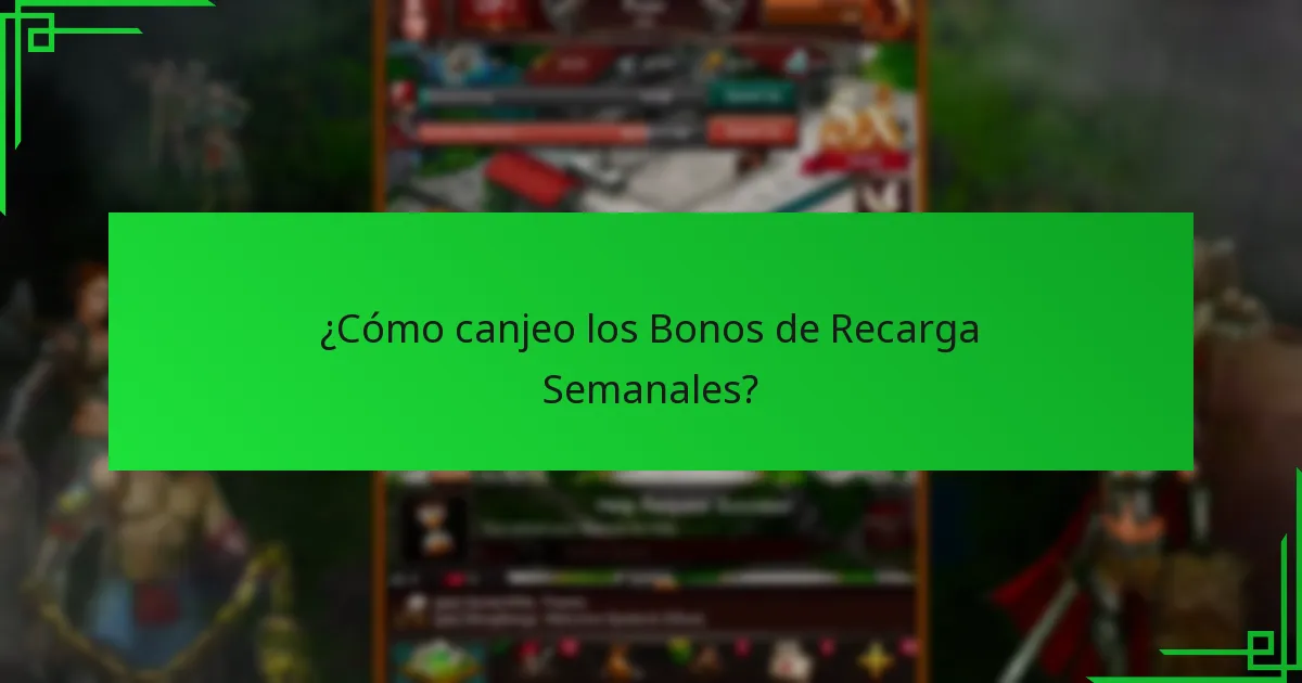 ¿Cómo canjeo los Bonos de Recarga Semanales?