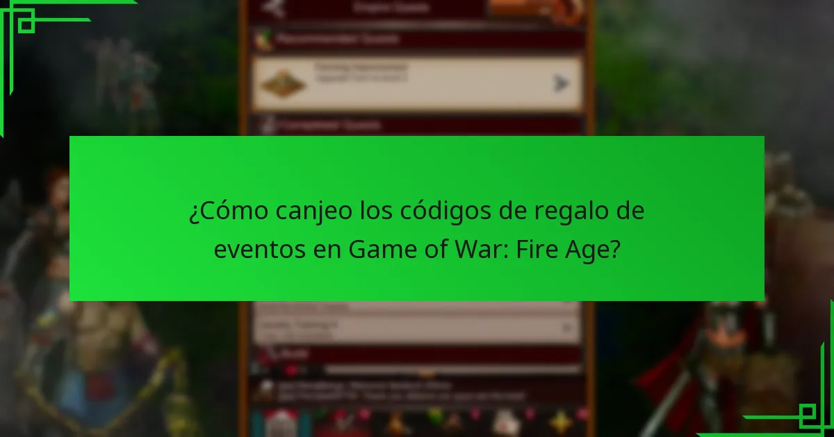 ¿Cómo canjeo los códigos de regalo de eventos en Game of War: Fire Age?