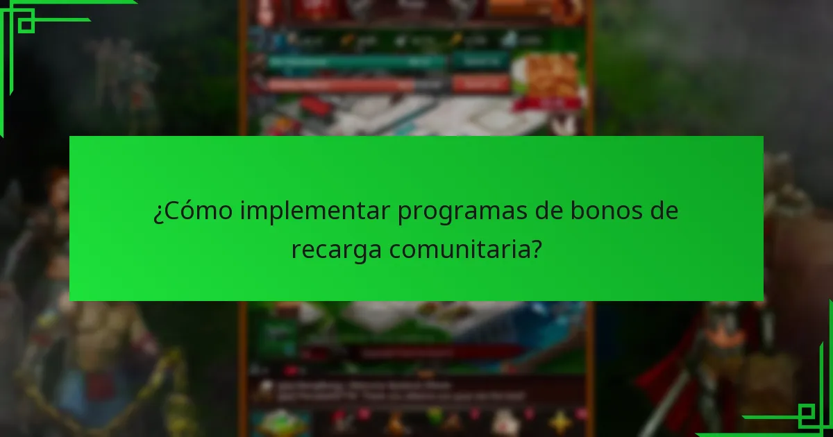 ¿Cómo mejoran los esfuerzos colaborativos los bonos de recarga comunitaria?