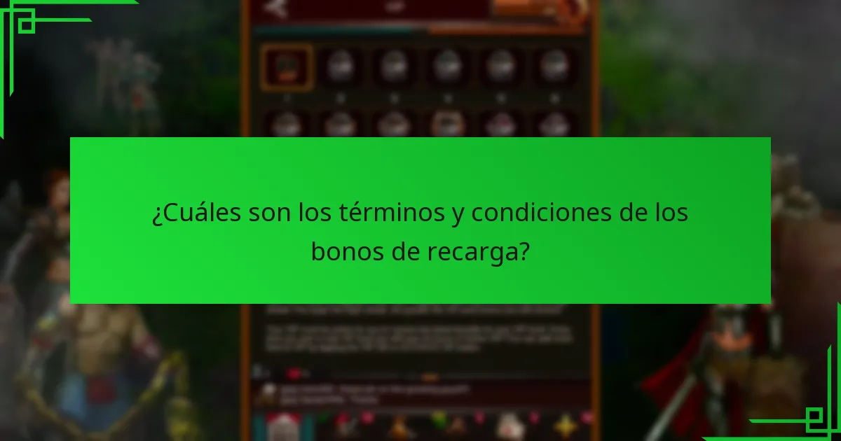 ¿Cuáles son los términos y condiciones de los bonos de recarga?