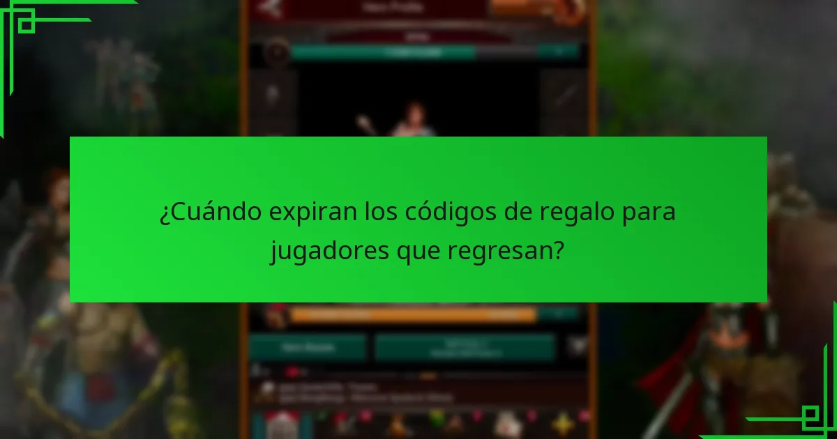 ¿Cuándo expiran los códigos de regalo para jugadores que regresan?
