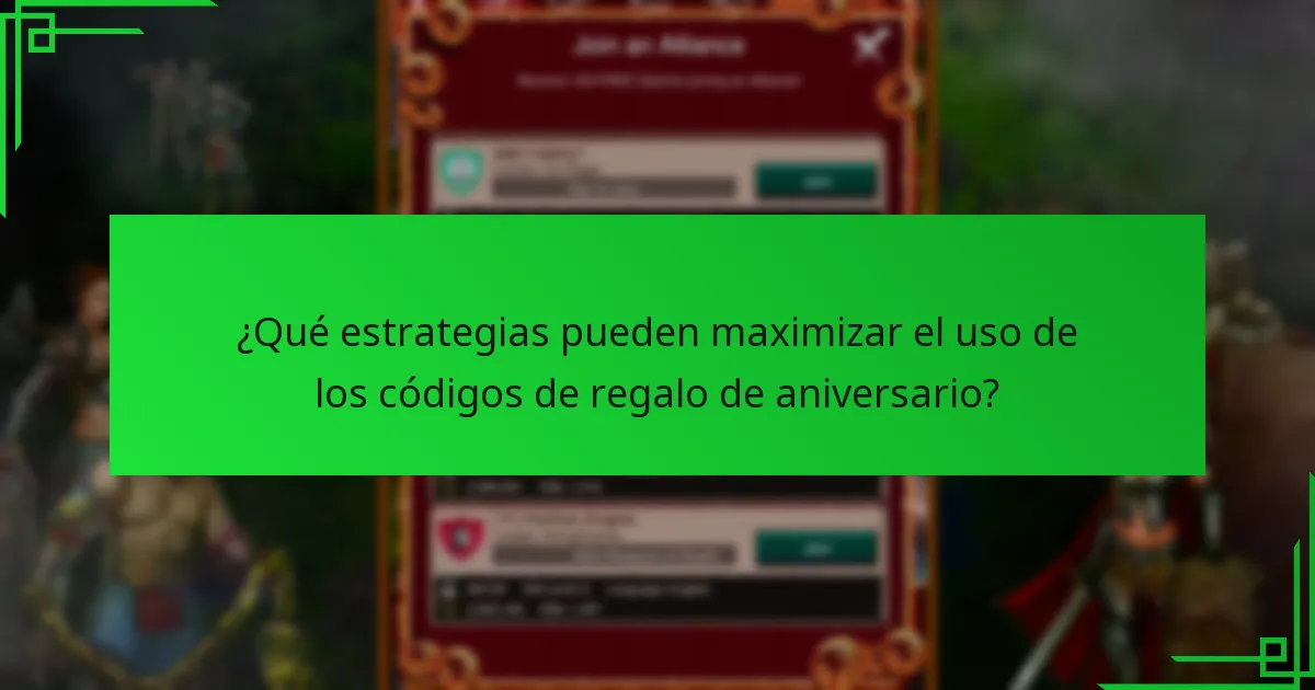 ¿Qué estrategias pueden maximizar el uso de los códigos de regalo de aniversario?