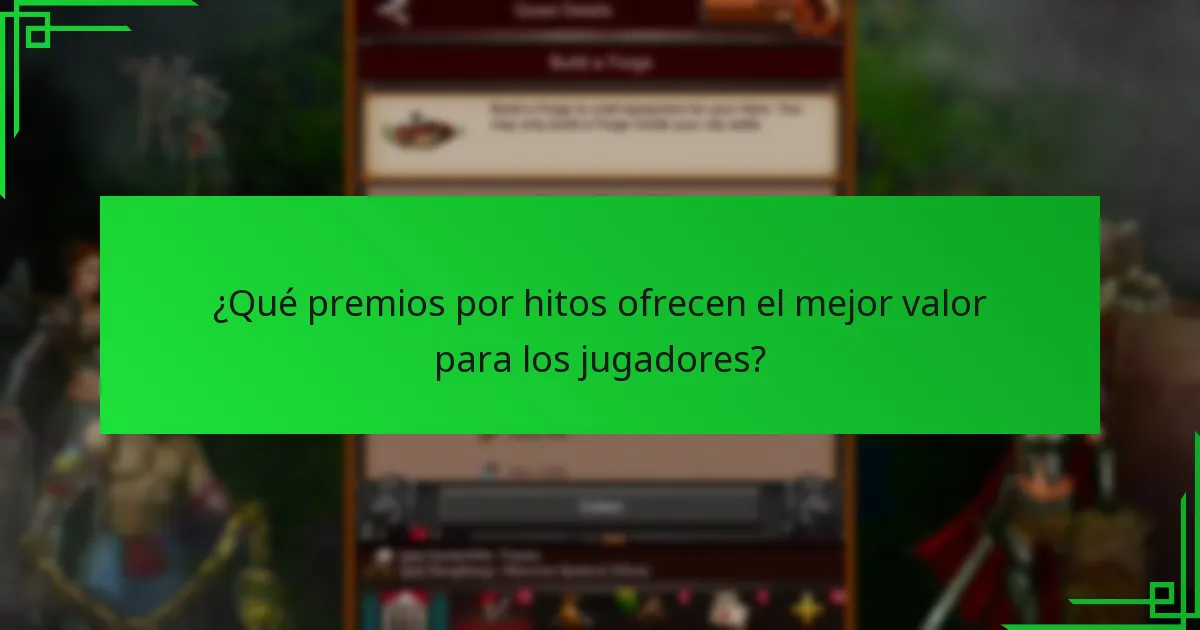 ¿Qué premios por hitos ofrecen el mejor valor para los jugadores?